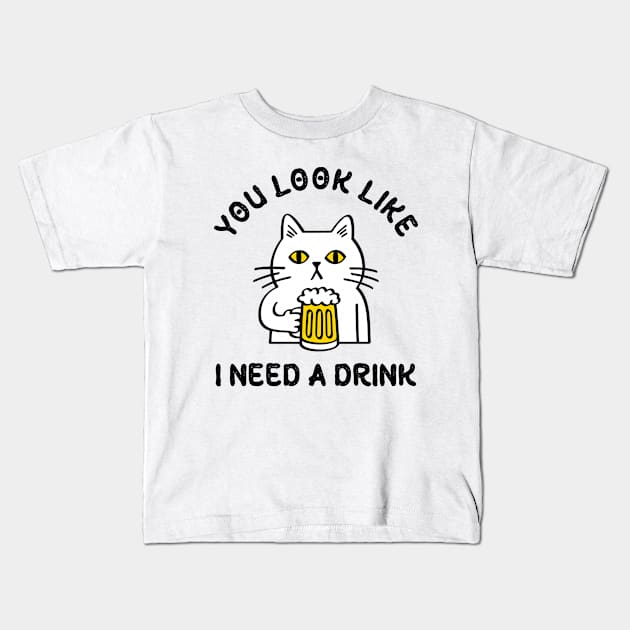 You Look Like I Need A Drink Kids T-Shirt by Three Meat Curry